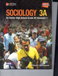 SOCIOLOGY 3A : FOR SENIOR HIGH SCHOOL GRADE XII SEMESTER 1