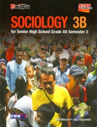 SOCIOLOGY 3B : FOR SENIOR HIGH SCHOOL GRADE XII SEMESTER 2