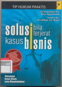 Image of Tip Hukum Praktis solusi bila terjerat kasus bisnis