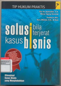 Tip Hukum Praktis solusi bila terjerat kasus bisnis