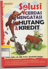 Solusi Cerdas Mengatasi Hutang Kredit