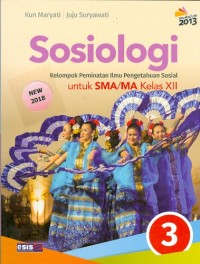 Image of SOSIOLOGI Kelompok Perminatan Ilmu Pnegetahuan Sosial : untuk SMA/MA Kelas XII