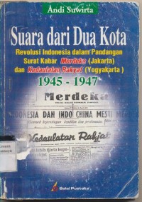 SUARA DARI DUA KOTAREVOLUSI INDONESIA DALAM PANDANGAN SURAT KABAR