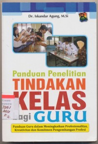 Panduan Penelitian Tindakan Kelas Bagi Guru