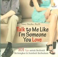 Image of Talk To Me like I'm someone you Love