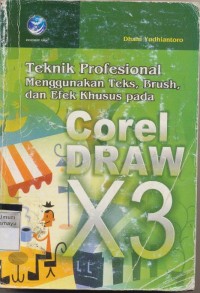 Image of TEKNIK PROFESIONAL MENGGUNAKAN TEKS, BRUSH, DAN EFEK KHUSUS PADA COREL DRAW X3