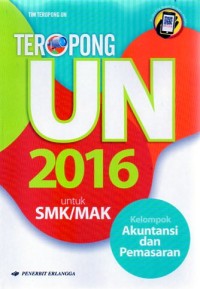 TEROPONG UN 2016 UNTUK SMK/MAK: KELOMPOK AKUNTANSI DAN PEMASARAN