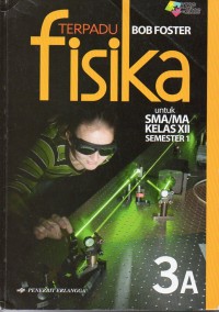 Image of TERPADU FISIKA 3A: UNTUK SMA/MA KELAS XII SEMESTER 1