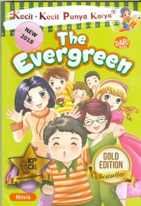 Kecil-kecil Punya Karya : THE EVERGREEN