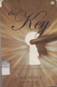 THE KEY: RAHASIA YANG TERPENDAM UNTUK MENARIK APA PUN YANG ANDA INGINKAN