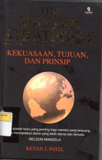 Image of THE MASTER STRATEGIST : Kekuasaan, Tujuan, dan Prinsip