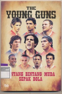 Image of The Young Guns Bintang Bintang Muda Sepak Bola