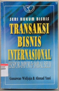 Image of Seri Hukum Bisnis Transaksi Bisnis Internasional