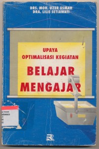 Upaya Optimalisasi Kegiatan Belajar Mengajar