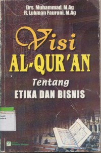 VISI AL-QUR'AN TENTANG ETIKA DAN BISNIS