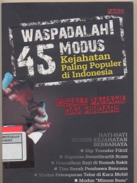 Image of Waspadalh 45 Modus Kejahatan Paling Populer di Indoenesia