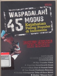 Waspadalh 45 Modus Kejahatan Paling Populer di Indoenesia