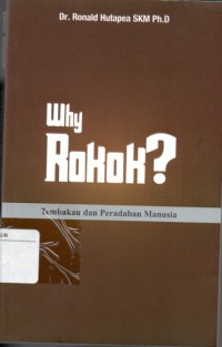 Why Rokok? : Tembakau dan Peradaban Manusia