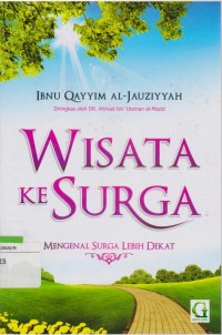 Wisata Ke Surga : Mengenal Surga Lebih Dekat