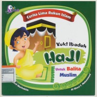 Yuk Ibadah Haji Untuk Balita Muslim