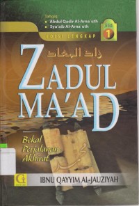 Zadul Ma'ad Jilid1 : Bekal Perjalanan Akhirat