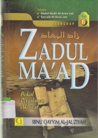 Zadul Ma'ad Jilid 6 : Bekal Perjalanan Akhirat