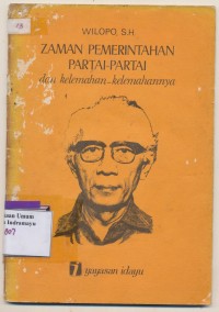 jaman pemerintahan partai-partai dan kelemahan-kelemanannya